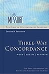 The Message Three-way Concordance: Word , Phrase, Synonym The Message Three-way Concordance: Word , Phrase, Synonym