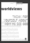 Worldviews: Think for Yourself About How You See God (Think Reference Series)
