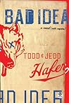 Bad Idea: A Novel With Coyotes (Bad Idea Series #1)