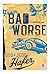 From Bad to Worse by Todd Hafer