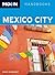 Moon Handbooks: Mexico City [2008]