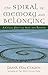 The Spiral of Memory and Belonging by Frank MacEowen