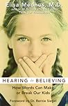 Hearing Is Believing by Elisa Medhus
