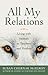 All My Relations: Living with Animals as Teachers and Healers
