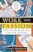 Work with Passion by Nancy  Anderson