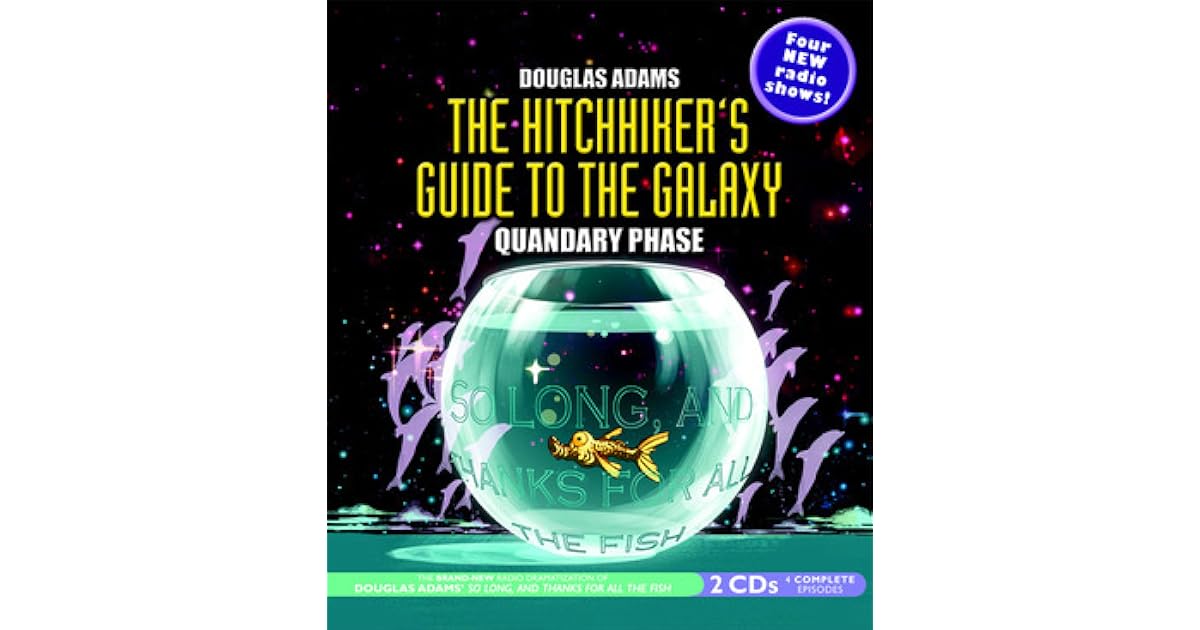 The Hitchhiker's Guide to the Galaxy Quandary Phase by Douglas Adams