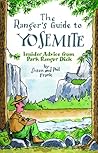 The Ranger's Guide to Yosemite: Insider Advice from Ranger Dick