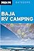 Moon Baja RV Camping (Moon Outdoors)