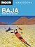 Moon Baja: Tijuana to Cabo San Lucas (Moon Handbooks)