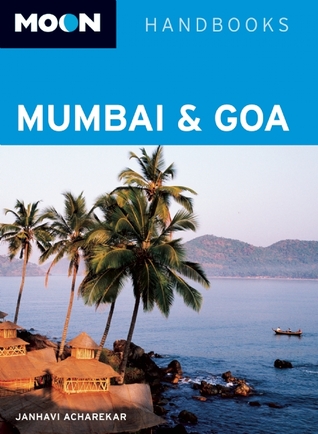 Moon Mumbai and Goa (Moon Handbooks)