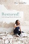 Restored!: God's Salvage Plan for Broken Lives