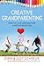 Creative Grandparenting: How to Love and Nurture a New Generation