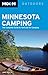 Moon Minnesota Camping: The Complete Guide to Tent and RV Camping (Moon Outdoors)
