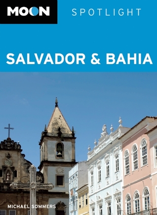 Moon Spotlight Salvador & Bahia (Paperback)