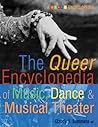 The Queer Encyclopedia of Music, Dance, and Musical Theater