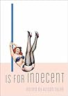 I Is for Indecent (Erotic Alphabet)