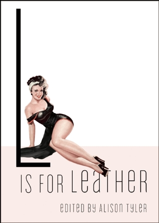 L Is for Leather (Erotic Alphabet)
