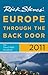 Rick Steves' Europe Through the Back Door 2011 by Rick Steves