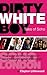 Dirty White Boy: Tales of Soho