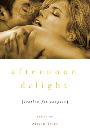 Afternoon Delight: Erotica For Couples (Paperback)