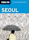 Moon Seoul (Moon Handbooks)