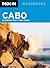 Moon Cabo: Including La Paz and Todos Santos (Moon Handbooks)