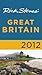 Rick Steves' Great Britain 2012 by Rick Steves
