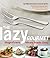 Lazy Gourmet by Robin Donovan