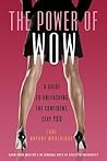 Power of WOW: A Guide to Unleashing the Confident, Sexy You
