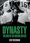 Dynasty: The Rise of the Boston Celtics Dynasty: The Rise of the Boston Celtics