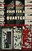 Four for a Quarter: Fictions