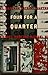 Four for a Quarter: Fictions