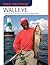 Walleye: Use the Secrets of the Pros to Catch More and Bigger Walleye (Pro Tactics)