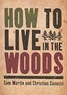 How to Live in the Woods