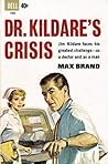 Dr. Kildare's Crisis by Max Brand