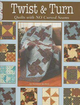 Twist & Turn: Quilts with No Curved Seams (Paperback)