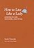 How To Live Like A Lady: Le...
