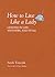 How To Live Like A Lady by Sarah Tomczak