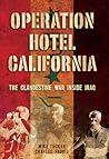 Operation Hotel California: The Clandestine War Inside Iraq