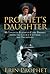 Prophet's Daughter: My Life With Elizabeth Clare Prophet Inside the Church Universal and Triumphant