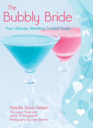 The Bubbly Bride: Your Ultimate Wedding Cocktail Guide (Paperback)