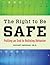 The Right to Be Safe: Putting an End to Bullying Behavior
