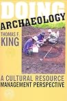 Doing Archaeology: A Cultural Resource Management Perspective
