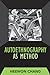 Autoethnography as Method
