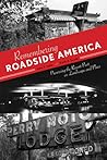 Remembering Roadside America by John A. Jakle