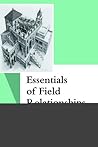Essentials of Field Relationships (Qualitative Essentials) (Volume 3)