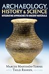 Archaeology, History and Science (UCL Institute of Archaeology Publications)
