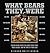 What Bears They Were: Chicago Bears Greats Talk About Their Teams, Their Coaches, and the Times of Their Lives