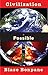 Civilization is Possible