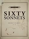 Sixty Sonnets by Ernest  Hilbert